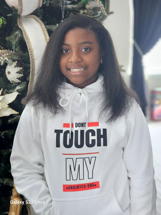 DON'T TOUCH MY ANOINTING ONE HOODIE