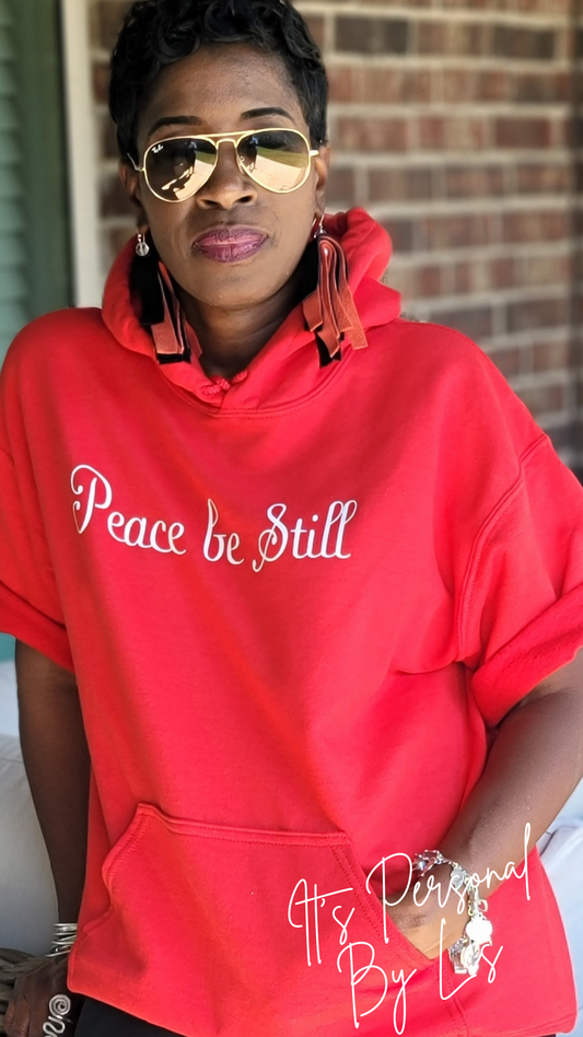 Peace Be Still Hoodie